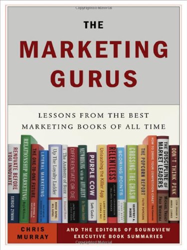 Marketing Gurus: Lessons from the Best Marketing Books of All Time