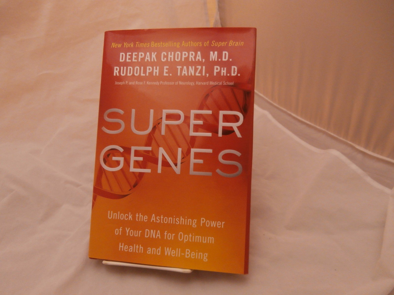 Super Genes: Unlock the Astonishing Power of Your DNA for Optimum Health and Well-Being